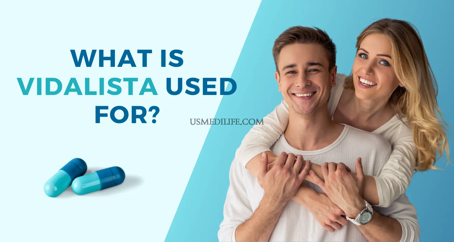 What Is Vidalista Used For?                    